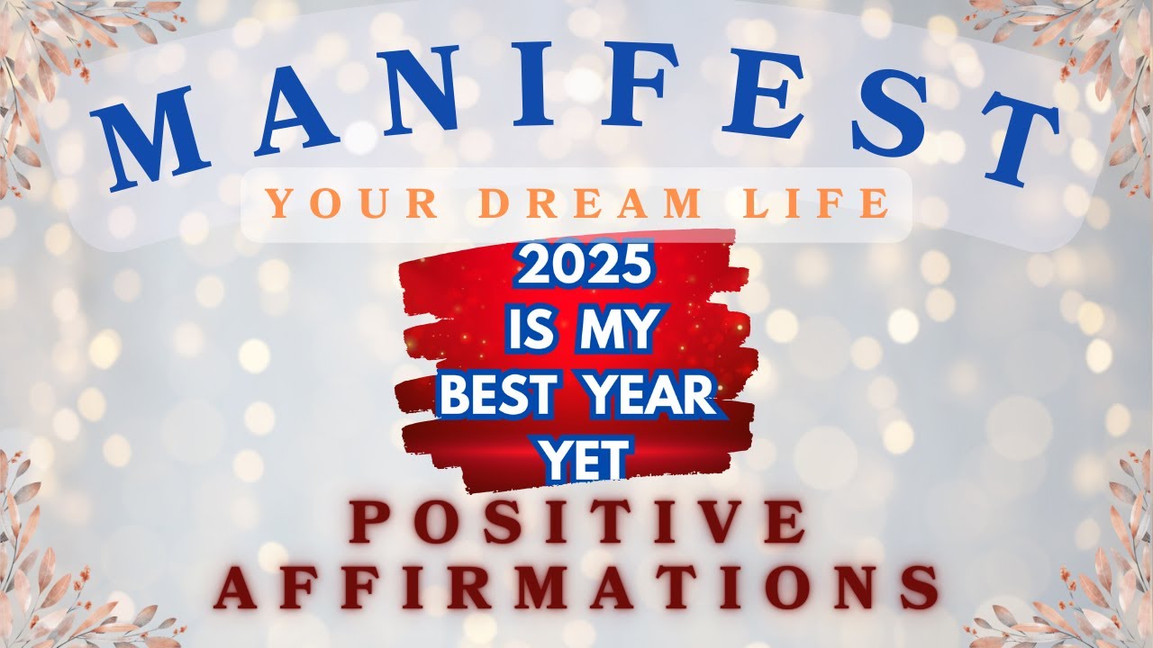 2025 IS MY BEST YEAR YET // Positive Affirmations with Emme 🌿Manifest Your Dream Life✨
