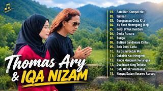 Download lagu THOMAS ARYA & IQA NIZAM FULL ALBUM ❤️ DUET SLOW ROCK TERBAIK & TERPOPULER | LAGU GALAU BIKIN BAPER mp3