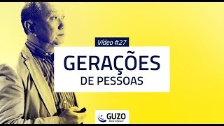 Vídeo #27 - Gerações de Pessoas - Gestão de Pessoas