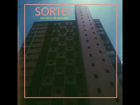 Matheus de Bezerra - Sorte?