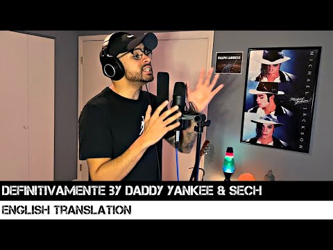 Definitivamente by Daddy Yankee & Sech (ENGLISH TRANSLATION)