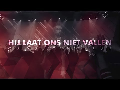 Opwekking 823 - Hij laat ons niet vallen - CD43 (live video)