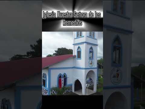 iglesia Nuestra Señora de los Remedios #Chiriquí #RemediosChiriquí #NuestraSeñoraDeLosRemedios