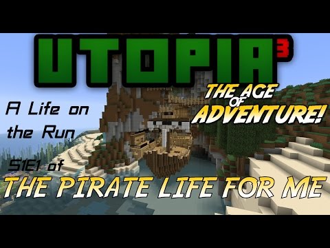 A Life on the Run - Utopia³ AoA 2.0: A Pirate Life for Me