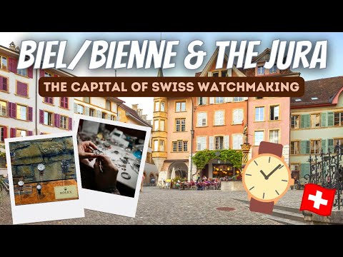 Discovering the CAPITAL of SWISS WATCHMAKING: Biel/Bienne & The Jura | What to do & see!