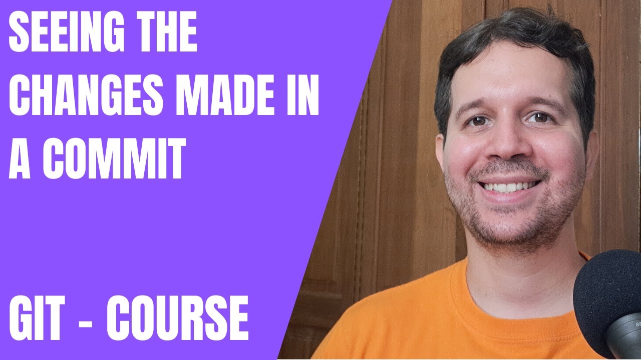 19 - Git diff - Seeing the Changes Made in a Commit | Git Course