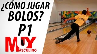 Cómo jugar Bolos - Parte 1 Cómo jugar Bolos - Parte 1