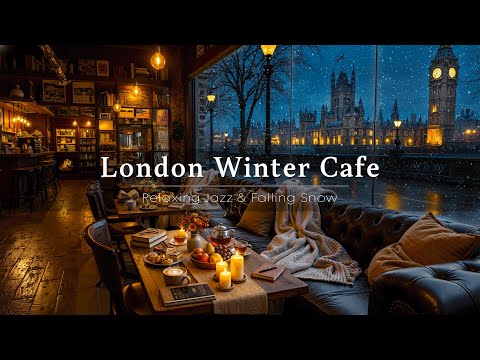 London Winter Cafe Ambience ❄️ Warm Jazz Music with Fireplace & Falling Snow for Stress Relief, Work