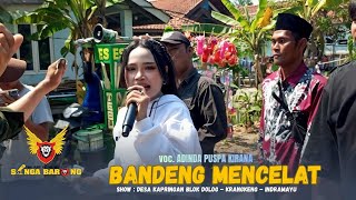 Download lagu BANDENG MENCELAT - ADINDA PUSPA KIRANA || SINGA BARONG || Kapringan Krangkeng Indramayu Show mp3