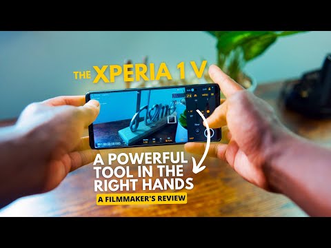 The Xperia 1 V Is A Powerful Tool In The Right Hands | A Filmmakers Review