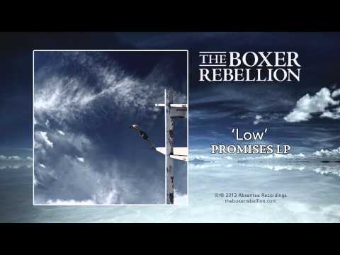 The Boxer Rebellion - Low