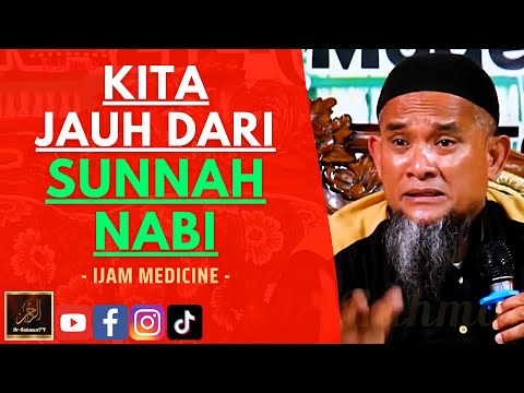Ijam Medicine - KITA JAUH DARI SUNNAH NABI
