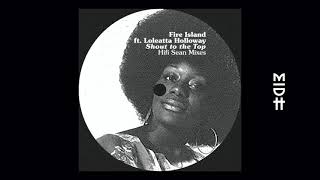 Fire Island - Shout to the Top (feat. Loleatta Holloway) video