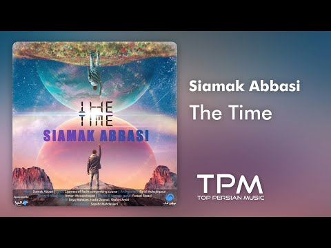 Siamak Abbasi - The Time - آهنگ زمان از سیامک عباسی