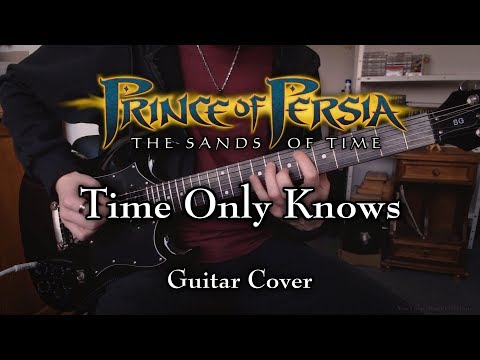 Prince of Persia: The Sands of Time - Time Only Knows guitar cover