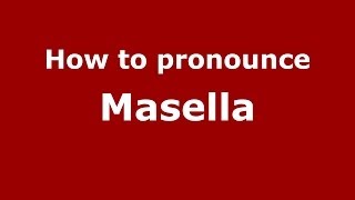 How to pronounce Masella