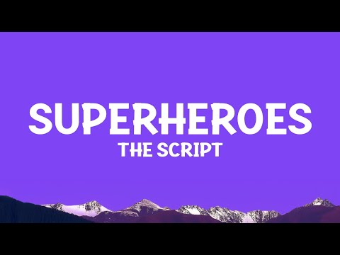 @TheScript - Superheroes (Lyrics)