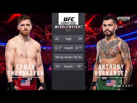 Edmen Shahbazyan vs Anthony Hernandez full fight