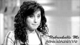 Jena Irene Asciutto - Unbreakable Me (Studio Version + Lyric)