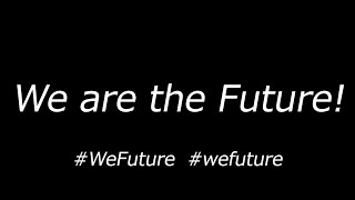 We Are The 未来プロジェクト (We Are The Future Project)