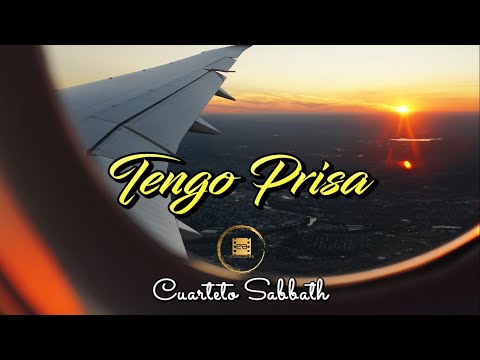 Tengo Prisa - Cuarteto Sabbath (Lyric Video)