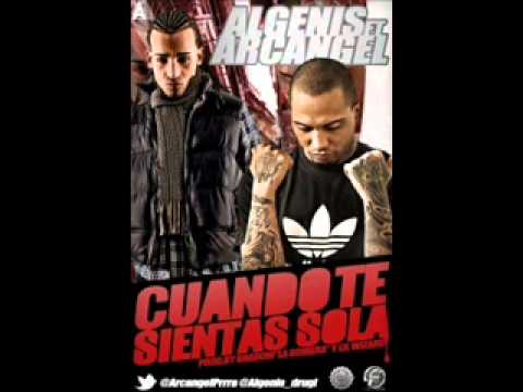 Arcangel Ft Algenis - Cuando Te Sientas Sola + letra (2011 reggaeton)