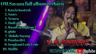 Download lagu NO IKLAN!!! || OM.SAVANA || 'Full album terbaru' || Best Diva Hani || 'GM' || gudang music || mp3