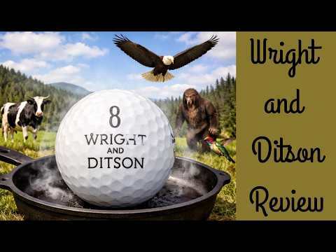 Wright and Ditson Tour Golf Ball Review | The Honeymoon Period is Over