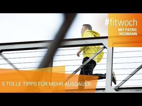 5 Tipps für mehr Ausdauer. Richtig Laufen. - #fitwoch mit Patric Heizmann
