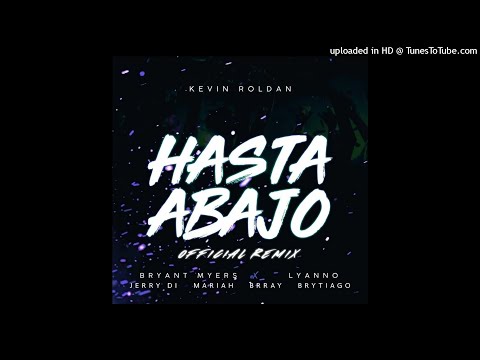 Kevin Roldan, Bryant Myers, Lyanno, Jerry Di, Mariah Angeliq, Brytiago, Brray – Hasta Abajo – Remix