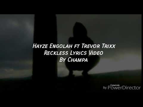 Hayze Engolah - Reckless Lyrics video by Champa