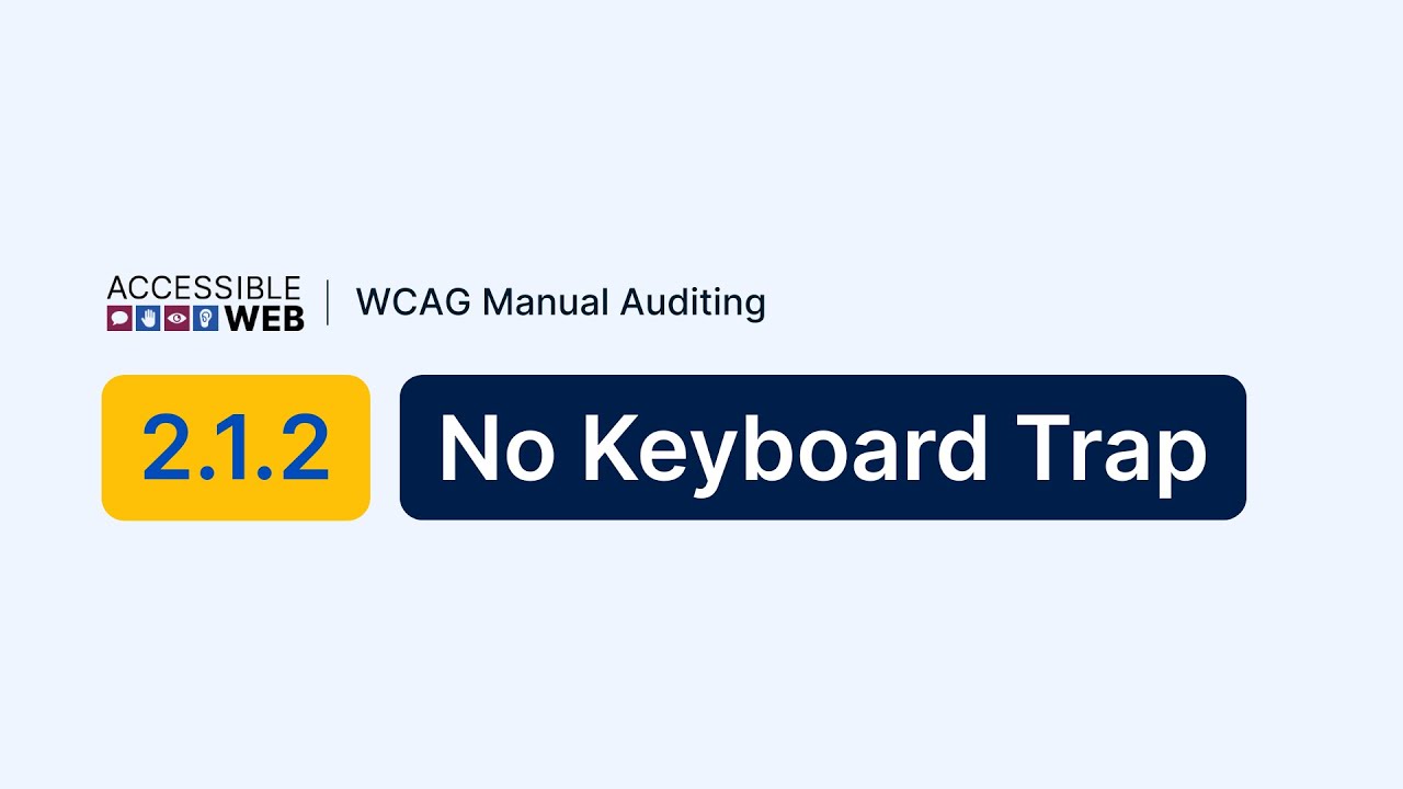 Testing 2.1.2 No Keyboard Trap | Manual WCAG Auditing Tutorial