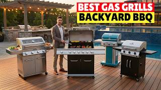 Best Gas Grills 2026 | Top Propane Grills for Backyard Cooking