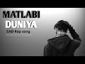 Matlabi Duniya Manjar G New Hindi Rap Song 2025 Official Audio Latest Rap Song