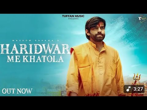 Teen lok no khand ke raja,hai shankar teri jai jai kar song|Masoom Sharma song Haridwar me khatola