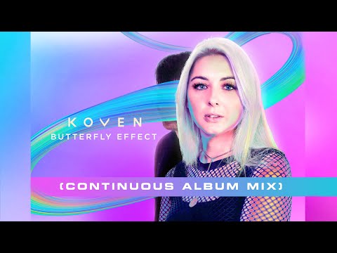 Koven - Butterfly Effect (Continuous Album Mix)