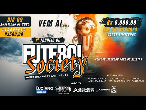 AO VIVO | FINAL |1º TORNEIO DE FUTEBOL SOCIETY DE SANTA RITA DO TOCANTINS 2025