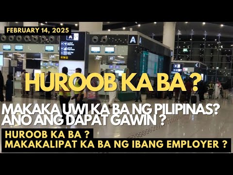 🔴🇸🇦 HUROOB KA BA ? || MAKAKAUWI KA NA NG PILIPINAS? MAKAKALIPAT KA BA NG IBANG EMPLOYER?