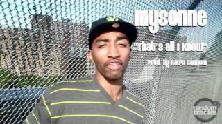 Mysonne - That's All I Know - New Hip Hop Song - Rap Video