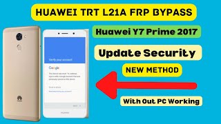 Huawei (Y7 Prime) TRT-L21A FRP Bypass Latest Security Update💥