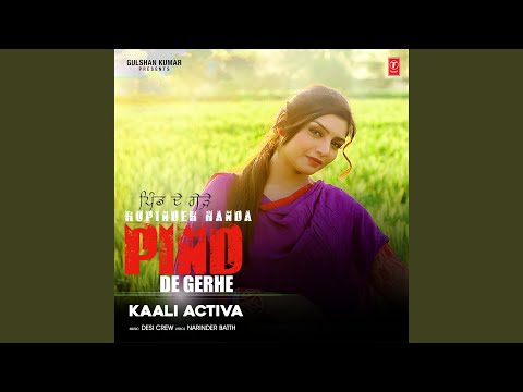 Kaali Activa - Pind De Gerhe