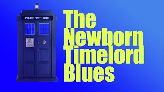 Trock: Newborn Timelord Blues