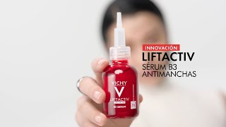 Vichy Descubre en tu farmacia el nuevo Liftactiv Sérum B3 Antimanchas con Niacinamida anuncio