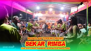 Download lagu MONOLAN  TOPENG IRENG SEKAR RIMBA INDONESIA - LIVE GLEYORAN SAMBENG BOROBUDUR mp3