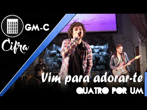 Vim Para Adorarte - 41 - Quatro Por Um