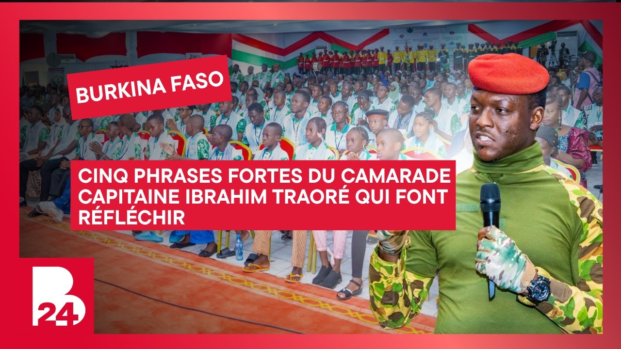 🔴 Cinq phrases fortes du Camarade Capitaine Ibrahim Traoré qui font réfléchir