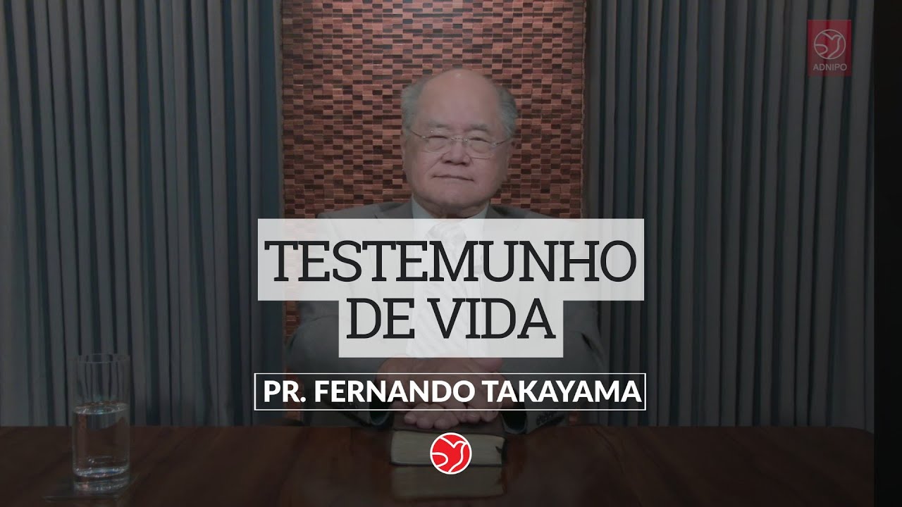Pastor Fernando Takayama - Testemunho de vida