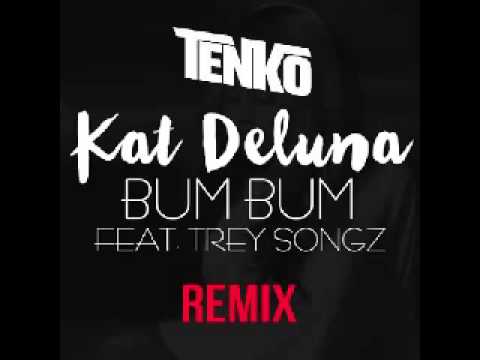 Kat Deluna ft Trey Songz - Bum Bum TENKO remix