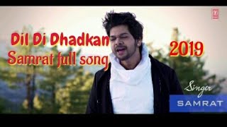 Hindi New Songs. Dil Di dhadkan. Samrat full Songs 2019