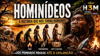 Hominídeos - A história dos primeiros seres humanos